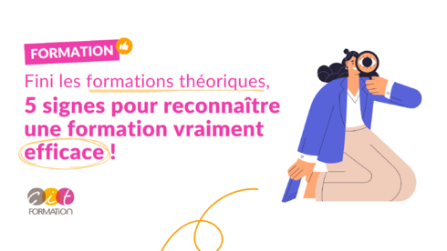 Fini les formations théoriques ! 5 signes pour reconnaître une formation vraiment efficace.
